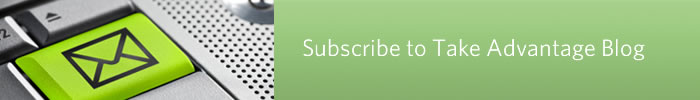 Subscribe to Take Advantage Blog