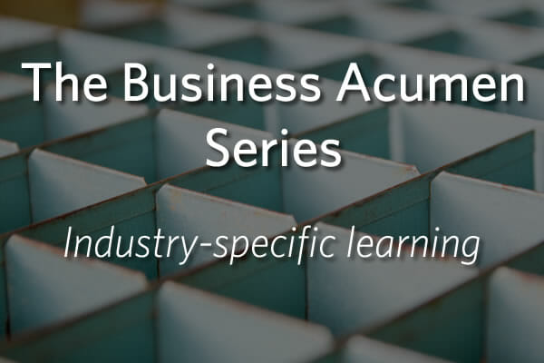 The Business Acumen Series - industry-specific learning