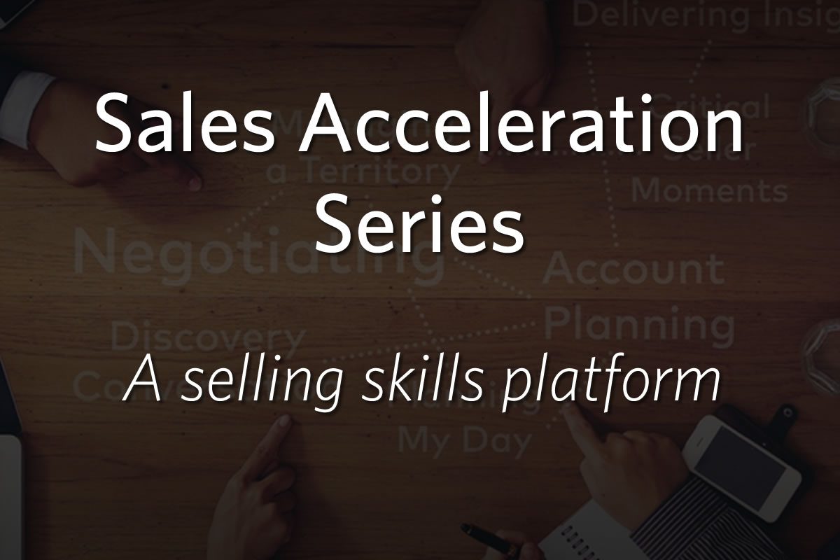 Sales Acceleration Series - A selling skills platform