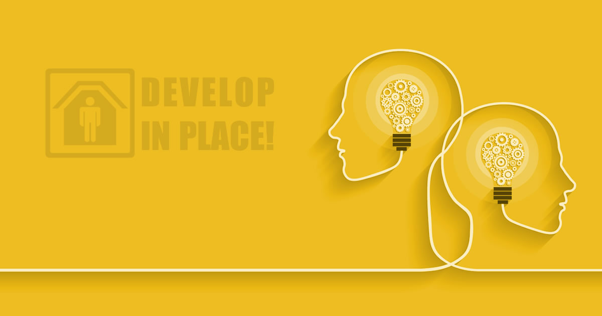Develop in Place: Using this Time for Growth and Learning