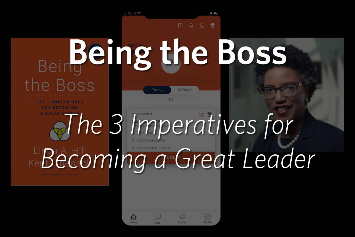 Being the Boss: Inspire and guide your leaders to greatness