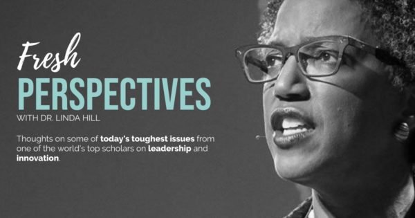 Fresh perspectives with Dr. Linda Hill