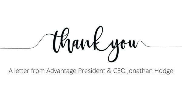 Thank You - A letter from Advantage President & CEO Jonathan Hodge