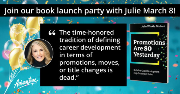 Join us on March 8 as we celebrate the launch of her new book with our thought leader partner Julie Winkle Giulioni and her colleagues at ATD Press