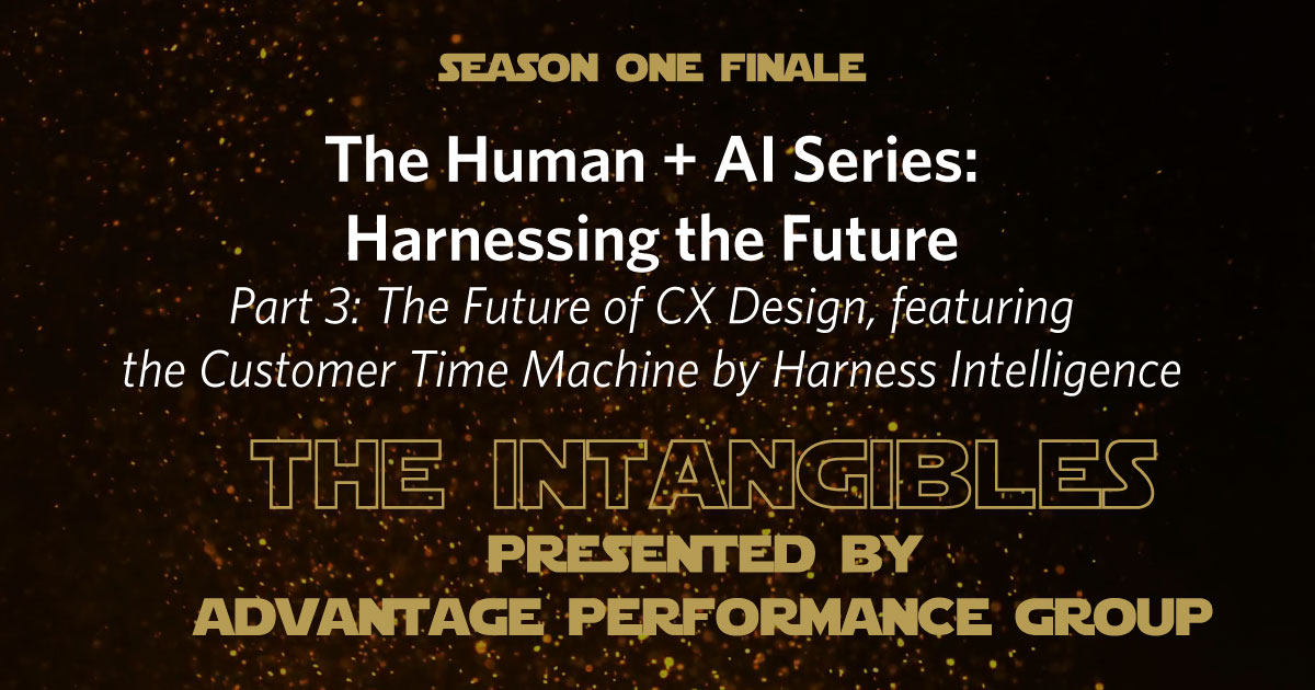 Part 3: The Future of CX Design, featuring the Customer Time Machine by Harness Intelligence