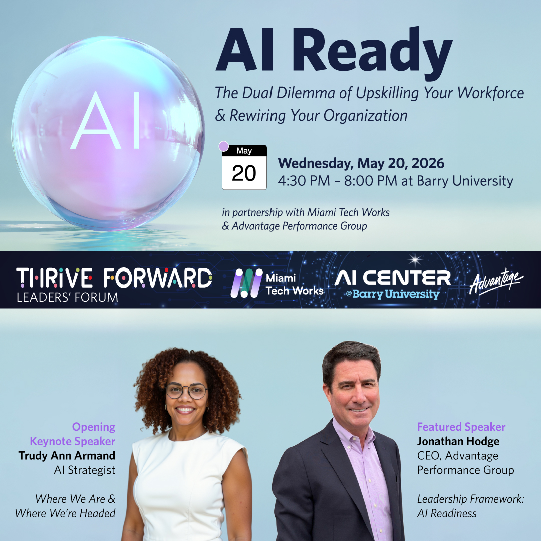 AI Ready: The Dual Dilemma of Upskilling Your Workforce & Rewiring Your Organization - May 20 at Barry University