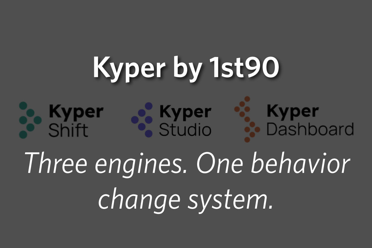 Kyper by 1st90- Three engines. One behavior change system.