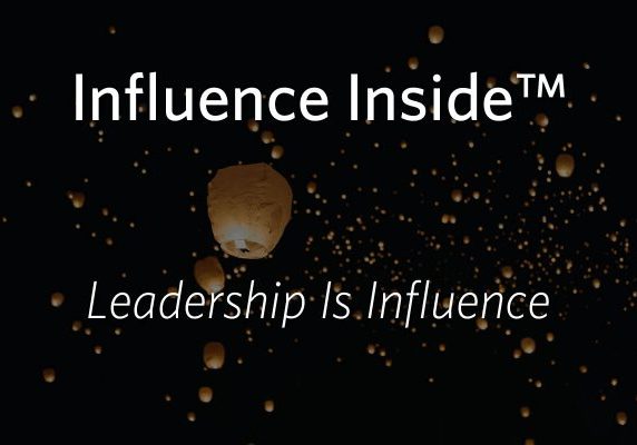 Influence Inside - Leadership Is Influence