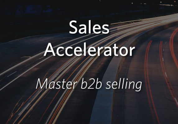 Sales Accelerator - Master B2B selling